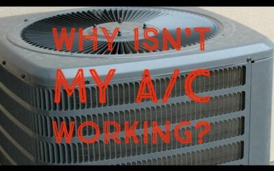 Why Isn’t My A/C Working?